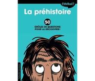 La  préhistoire : 50 drôles de questions pour la découvrir !