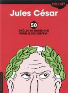 Jules César : 50 drôles de questions pour le découvrir
