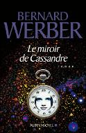 Le  miroir de Cassandre : roman