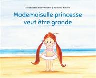Mademoiselle princesse veut être grande