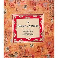 La  Poésie chinoise : Petite anthologie