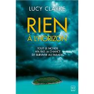 Rien à l'horizon : Tout le monde n'a pas la chance de survivre au paradis