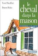 Le  cheval dans la maison