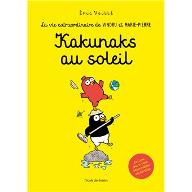La  vie extraordinaire de Vindru et Marie-Pierre : Kanukaks au soleil