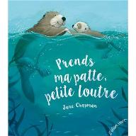 Prends ma patte, petite loutre
