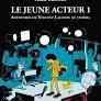 Le  jeune acteur : aventures de Vincent Lacoste au cinéma. 1