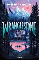 Wranglestone : Ici s'achève la lutte