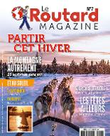 Le  Routard Magazine - N°7 : Partir cet hiver - La Montagne autrement , 20 activités sans ski.