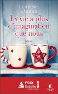 La  vie a plus d'imagination que nous : roman