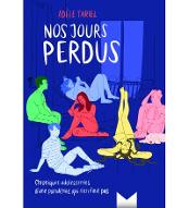 Nos jours perdus : Chroniques adolescentes d'une pandémie qui n'en finit pas.