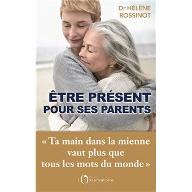 Etre présent pour ses parents