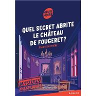 Quel secret abrite le château de Fougeret ?