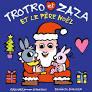 Trotro et Zaza et le Père Noël