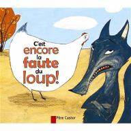 C'est encore la faute du loup