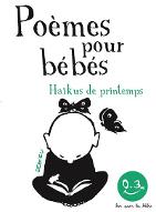 Poèmes pour bébés : Haïkus de printemps