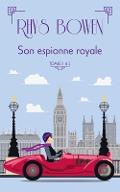 Son espionne royale mène l'enquête ; Son espionne royale et le mystère bavarois