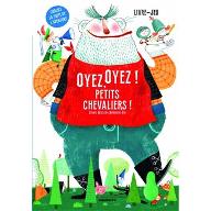 Oyez, oyez ! Petits chevaliers !