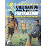Une saison dans la peau d'un footballeur