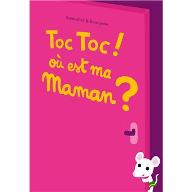 Toc Toc ! où est ma maman ?