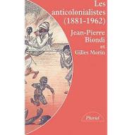 Les  Anticolonialistes (1881-1962)