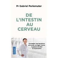 De l'intestin au cerveau : Comment vos bactéries peuvent soulager stress, hypersensibilité et dépression