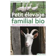 Petit élevage familial bio : Chèvre, mouton, basse-cour, âne, cheval, vache, cochon