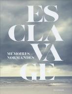 Esclavage : Mémoires normandes