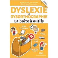 Dyslexie et dysorthographie La boîte à outils