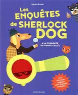 Les  enquêtes de Sherlock Dog : à la poursuite du diamant volé !
