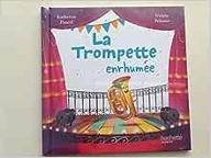 La  trompette enrhumée