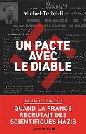 Un pacte avec le diable : quand la France recrutait des scientifiques nazis
