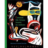 Comment Pok l'oiseau inventa les couleurs