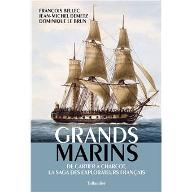 Grands marins : De Cartier à Charcot, la saga des explorateurs français