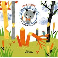 Qui a coupé les arbres de la forêt ?