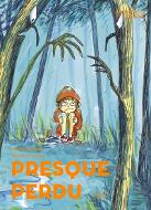 Presque perdu