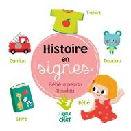 Histoire en signes : Bébé a perdu Doudou
