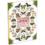 Tout un monde d'animaux : un livre - jeu Deyrolle