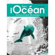Dans l'Océan : cherche et trouve 100 animaux