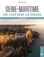 Seine-Maritime : 100 lieux pour les curieux