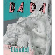 DADA - Camille Claudel : La sculpture dans la peau