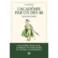 L'académie par un des quarante
