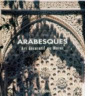 Arabesques : Art décoratif au Maroc