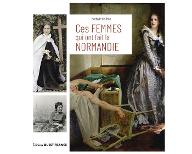 Ces femmes qui ont fait la Normandie
