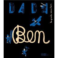 DADA -Ben : L'Artiste et ses gros mots