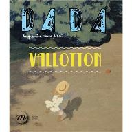 DADA - Vallotton : Un nabi ne fait pas le moine