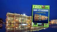 GEO - Saint-Pétersourg : La Renaissance de la capitale des tsars