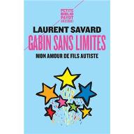 Gabin sans limites : Mon amour de fils autiste