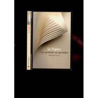 Le  Papier : Une aventure au quotidien