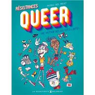 Résistances queer : Une histoire des cultures LGBTQI+