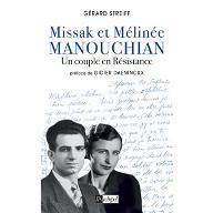 Missak et Mélinée Manouchian : un couple en Résistance